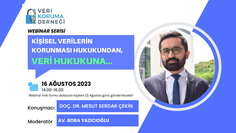 Webinar: Kişisel Verilerin Korunması Hukukundan, Veri Hukukuna